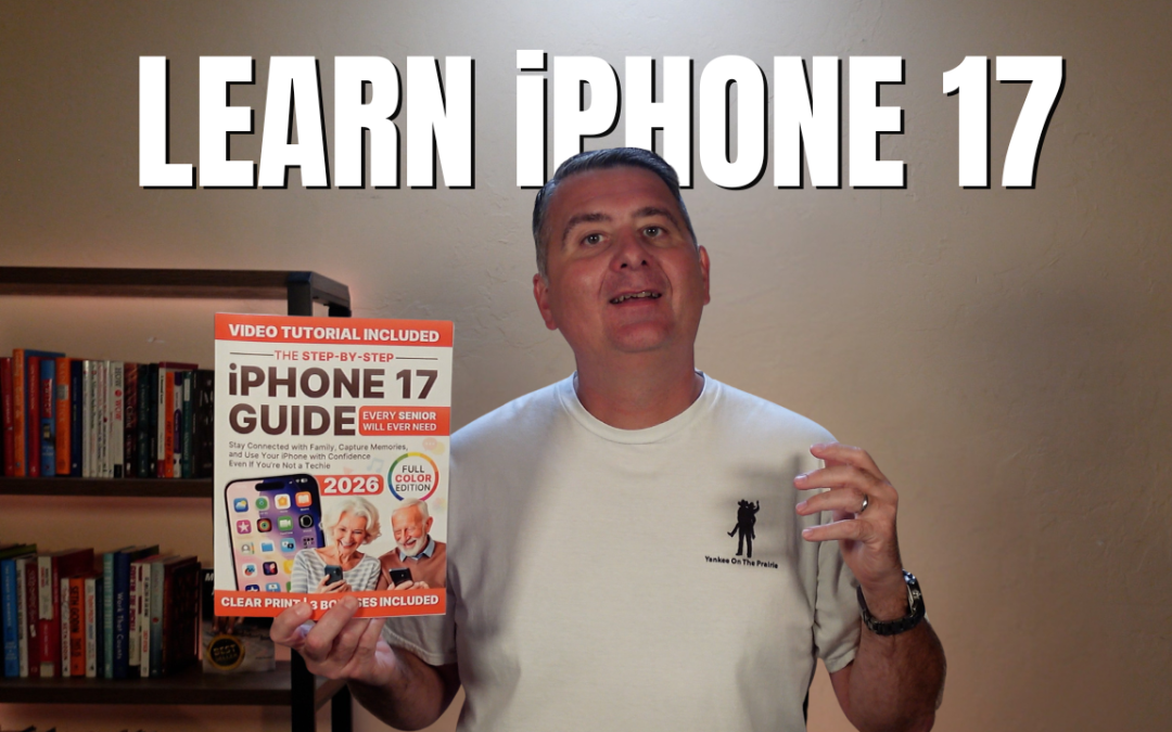 Finally! An Easy iPhone 17 Guide Every Senior Needs
